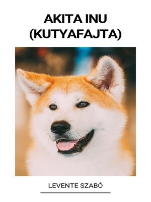 cover image of Akita Inu (Kutyafajta)
